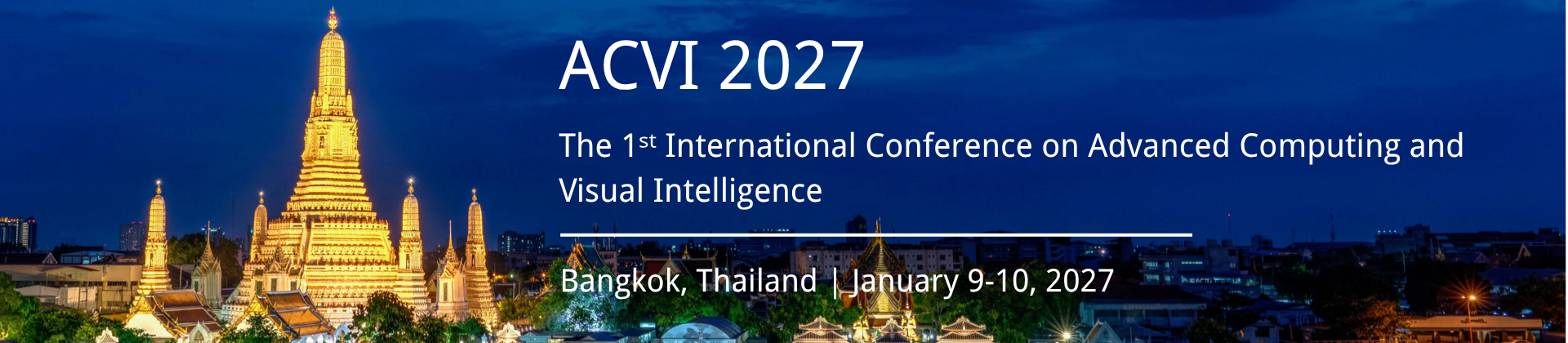 The 1st International Conference on Advanced Computing and Visual Intelligence